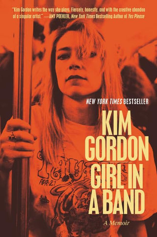 Kim Gordon- Girl in a Band: A Memoir