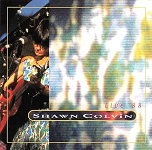 Shawn Colvin- Live '88