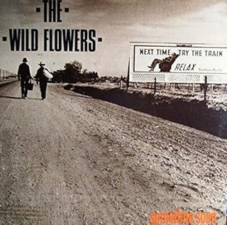 Wild Flowers- Sometime Soon