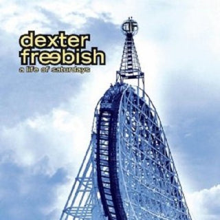 Dexter Freebish- A Life Of Saturdays