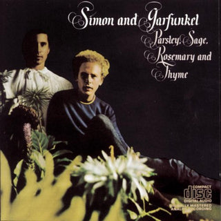 Simon & Garfunkel- Parsley, Sage, Rosemary And Thyme
