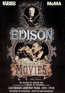 Edison: The Inventation Of Movies: 1891-1918