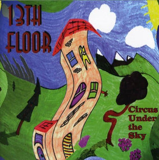 Thirteenth Floor- Circus Under The Sky