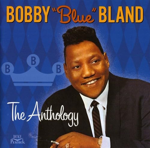 Bobby "Blue" Bland- The Anthology
