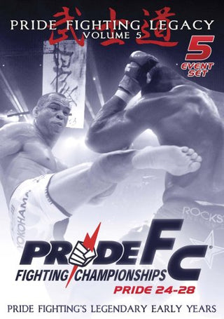 Pride Fighting Legacy Vol. 5: Pride FC Fighting Championships 24-28