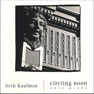 Seth Kaufman- Circling Noon