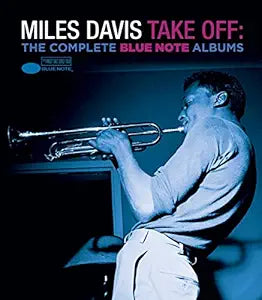 Miles Davis- Take Off: The Complete Blue Note Albums