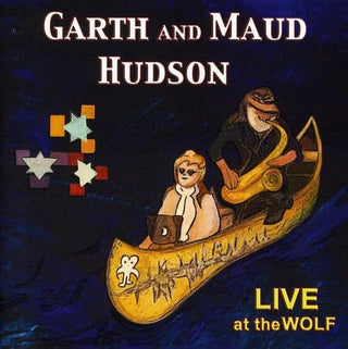 Garth And Maud Hudson (File W/ The Band)- Live At The Wolf