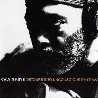 Calvin Keys- Detours Into Unconscious Rhyth