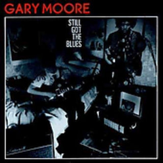 the album cover for Gary Moore - Still Got The Blues [Import]
