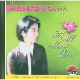 the album cover for Michiko Ogawa Trio - It's All About Love