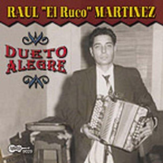 the album cover for Raul Martinez El Ruco - Dueto Alegre