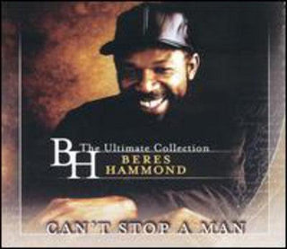 Beres Hammond- Can't Stop A Man: The Best Of