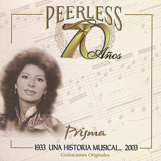 the album cover for Prisma - 70 Anos Peerless Una Historia Musical