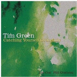 the album cover for TIM GREEN - Catching Yourself Gracefully