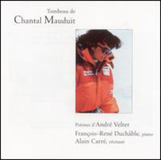 the album cover for Alain Carr‚/Francois-Ren‚ Duchable - Tombeau De Chantal Mauduit: Poemes D'andre Velter