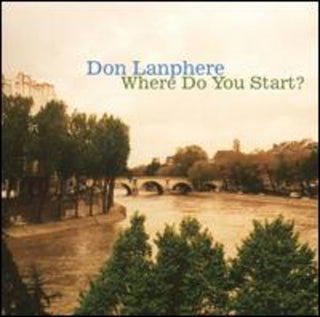 the album cover for Don Lanphere - Where Do You Start?