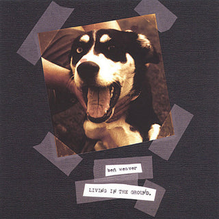 the album cover for Ben Weaver - Living in the Ground