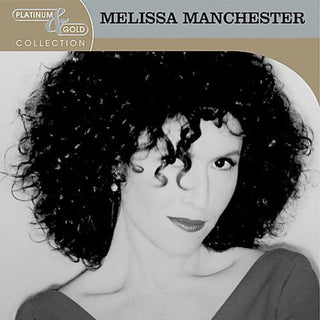 the album cover for Melissa Manchester - Platinum & Gold Collection [Remastered]