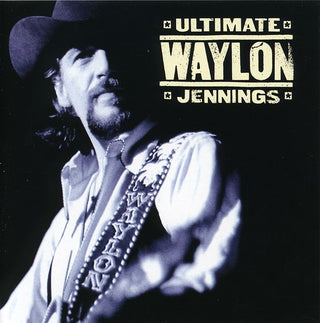 Waylon Jennings- Ultimate Waylon Jennings