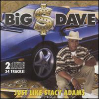 the album cover for Big S Dave - Just Like Stacy Adams