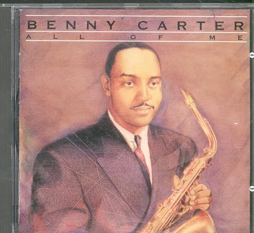 Benny Carter- All Of Me