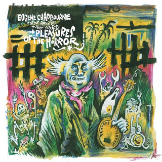 Eugene Chadbourne- Pleasure Of The Horrors (French Press)