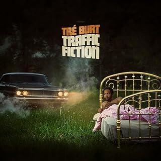 Tre Burt- Traffic Fiction