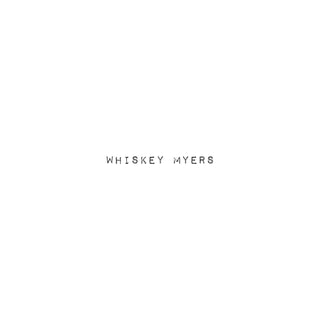 Whiskey Meyers- Whiskey Meyers