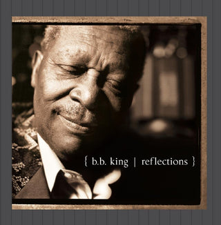 B.B. King- Reflections