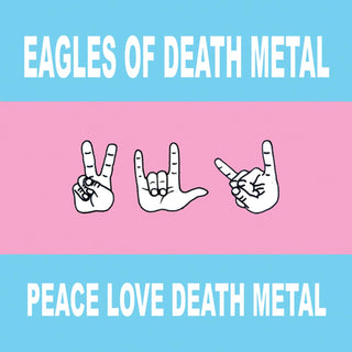 Eagles Of Death Metal- Peace Love Death Metal