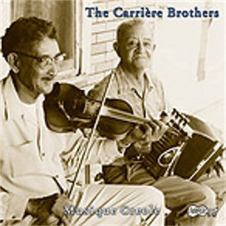 the album cover for Carriere Brothers - Old Time Louisiana Creole Music