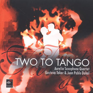 the album cover for Aurelia Saxophone Quartet - Piazzolla, A. : Two to Tango