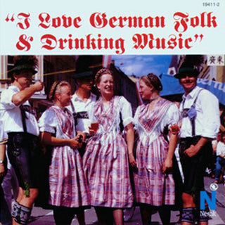 the album cover for I Love Series - I Love German Folk and Drinking