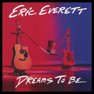 Eric Everett- Dreams To Be