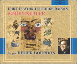 the album cover for Didier Bourdon - L'Art D'Avoir Toujours Raison By Schopenhauer