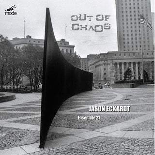 the album cover for Eckardt / Milarsky / Ensemble 21 - Out of Chaos