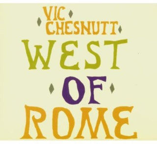 the album cover for Vic Chesnutt - West of Rome