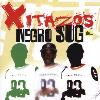 the album cover for Negro Sug - Xitazos de Negro Sug