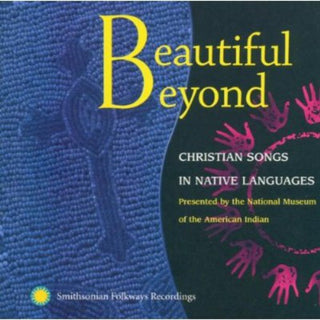 the album cover for Beautiful Beyond-Christian Songs In Native Languag - Beautiful Beyond