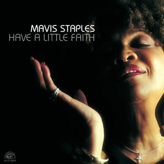 the album cover for Mavis Staples - Have a Little Faith