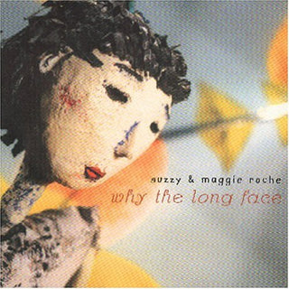 the album cover for Maggie Roche & Suzzy - Why The Long Face