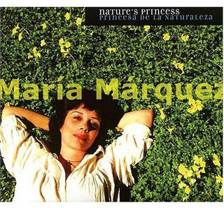 the album cover for Maria Marquez - Nature's Princess [Digipak] *