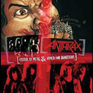 the album cover for Anthrax - Fistful Of Metal/Armed and Dangerous