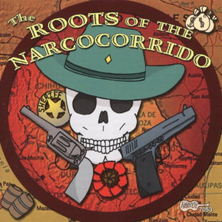 the album cover for Various Artists - Roots of Narcocorrido / Various