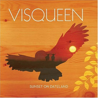 the album cover for Visqueen - Sunset on Dateland