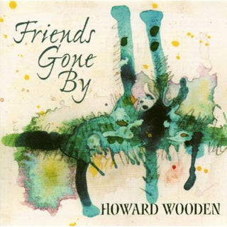 the album cover for Howard Wooden - Firends Gone By