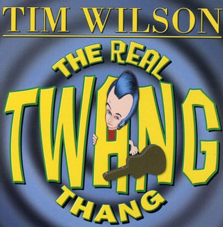 the album cover for Tim Wilson - The Real Twang Thang