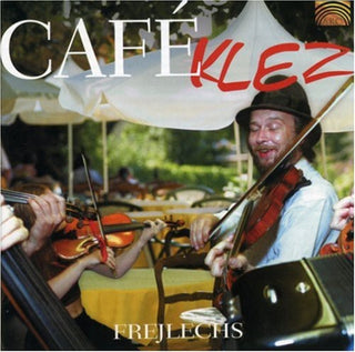 the album cover for Cafe Klez - Frejlechs