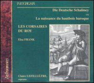 the album cover for Praetorious/Krieger/Rosenmulle - Die Deutsche Schalmey: Birth of the Baroque Oboe